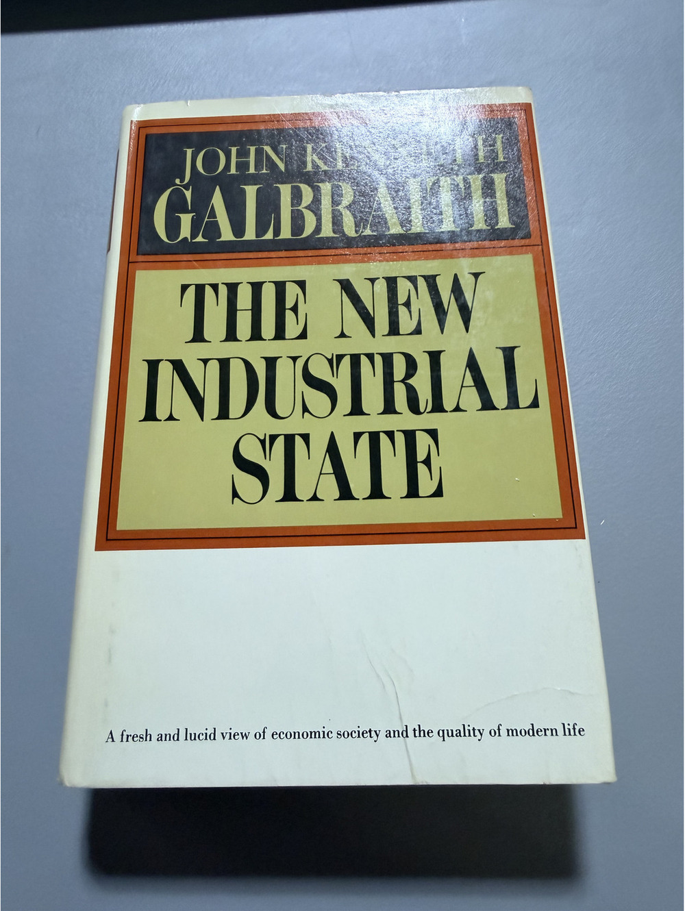 The New Industrial State John Kenneth Galbraith 1967 1st Ed Houghton Mifflin HC